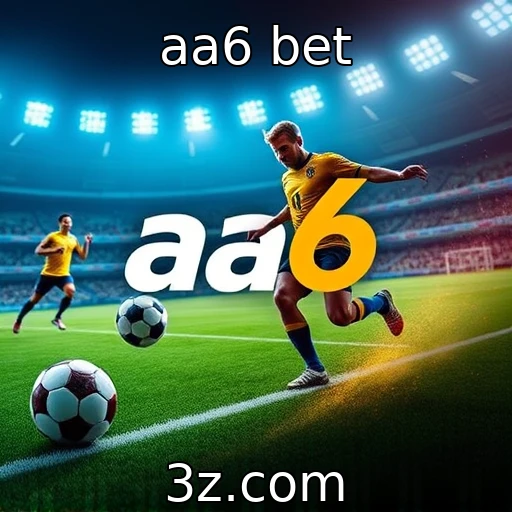 aa6 bet As Melhores Estratégias para Aumentar Seus Ganhos em Apostas