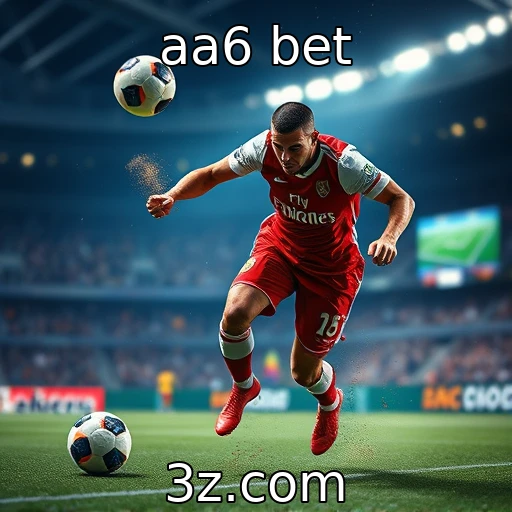 aa6 bet Apostas esportivas: Como analisar partidas para maximizar lucros